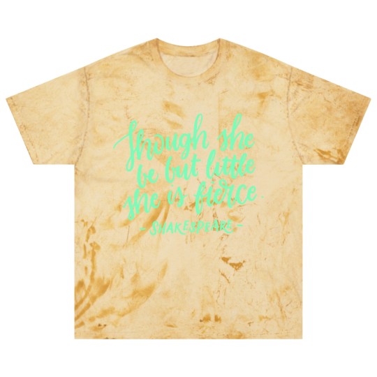 Discover Fierce Quote Blast T Shirts Though She Be But Little She Is Fierce Shakespeare