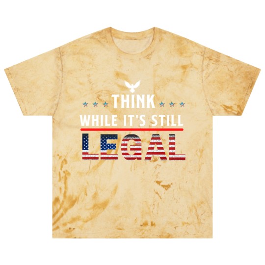 Discover Think While It's Still Legal Blast T Shirts