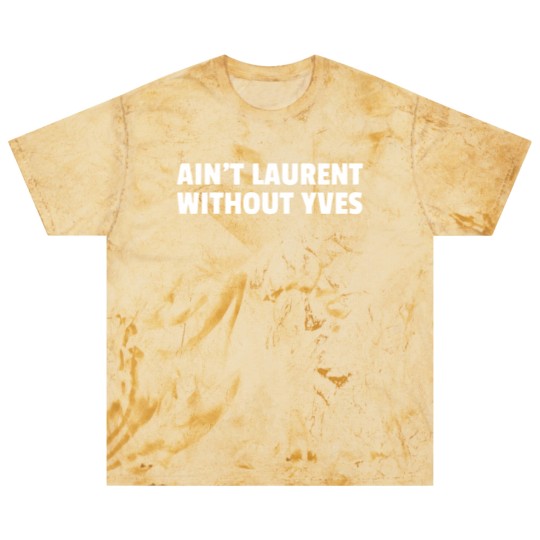 Discover Aint Laurent Without Yves Blast T Shirts