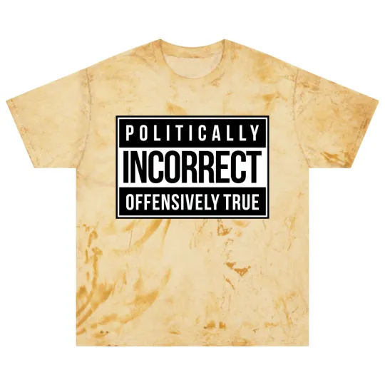 Discover Politically Incorrect Blast T Shirts