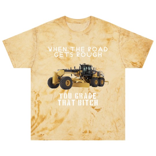 Discover rough road grade that shit - Heavy Equipment Operator - Blast T Shirts