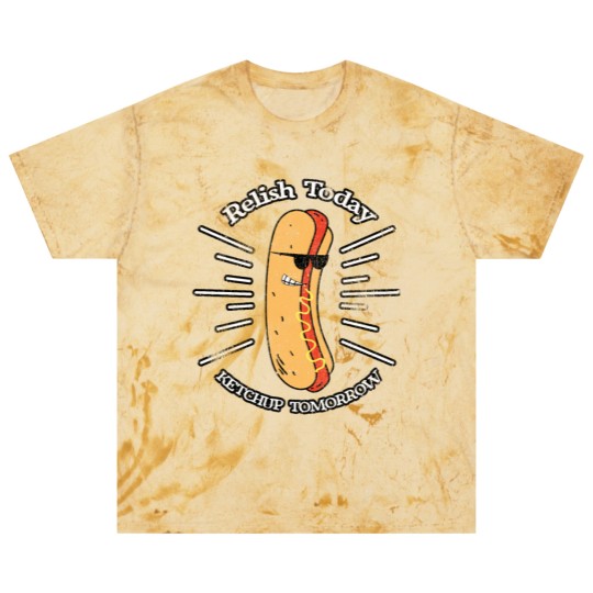 Discover Relish Today Ketchup Tomorrow Hotdog Food Foodie B Blast T Shirts
