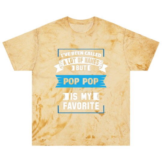 Discover I've Been Called A Lot Of Names But Pop Pop Is My Blast T Shirts