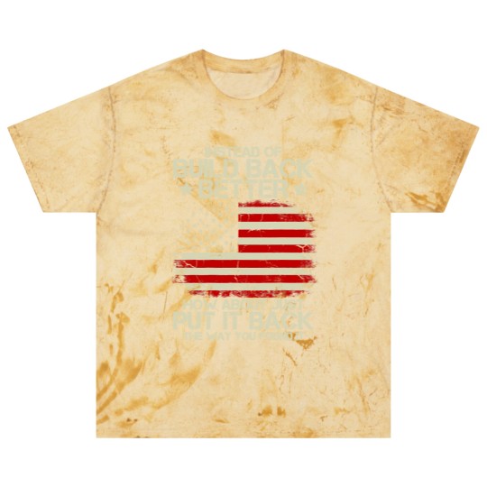 Discover Instead Of Build Back Better How About Just Put It Back 2022 Blast T Shirts