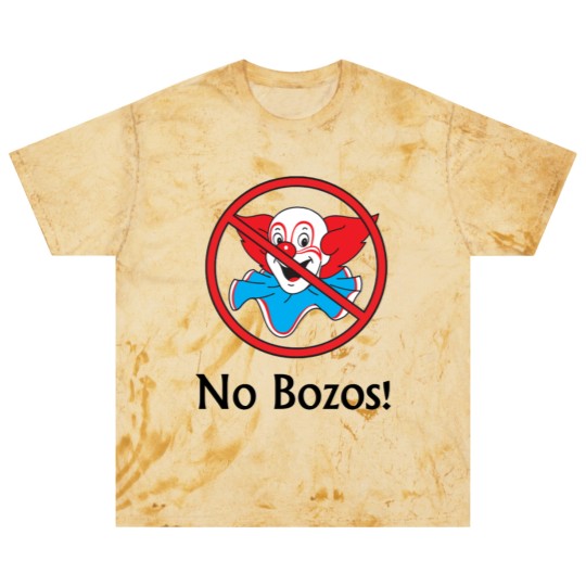Discover No Bozos Clown Blast T Shirts Blast T Shirts