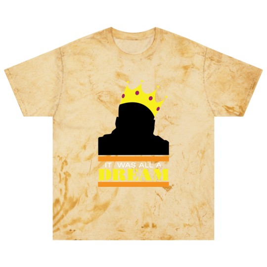 Discover It was all a dream - Hiphop - Blast T Shirts