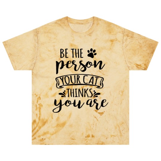Discover Be the person You Cat Thinks You Are, Cat, Kitty Blast T Shirts