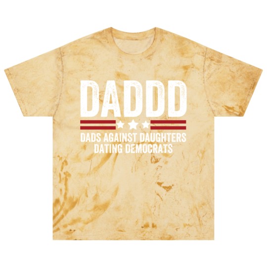 Discover Daddd Dads Against Daughters Dating Democrats Blast T Shirts
