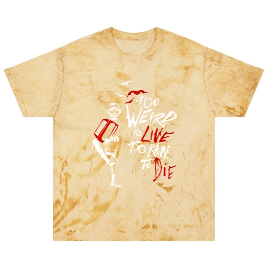 Discover weird - too weird to live too rare to die Blast T Shirts