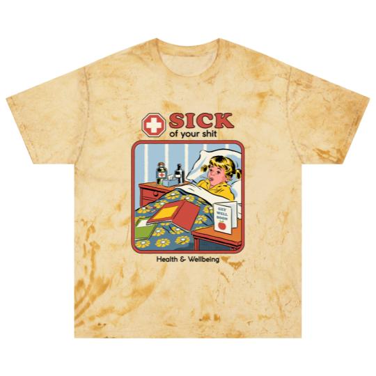 Discover Sick of your Sh*t - Funny - Blast T Shirts