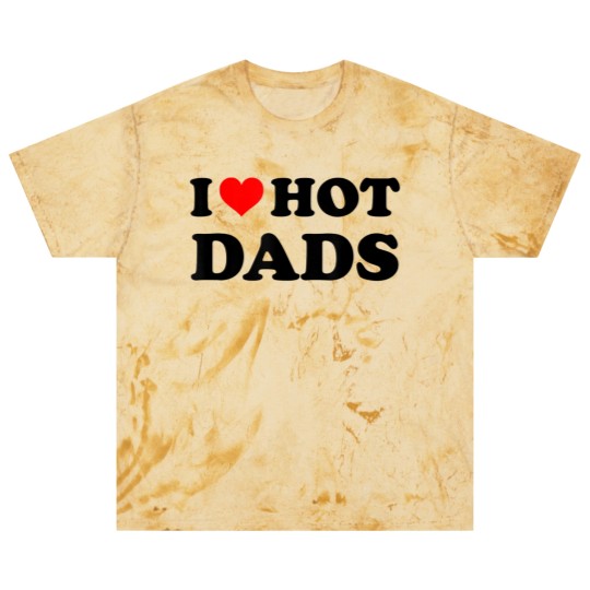 Discover I Love Hot Dads Blast T Shirts Adult Daddy Dilf I Heart Hot Dads Blast T Shirts
