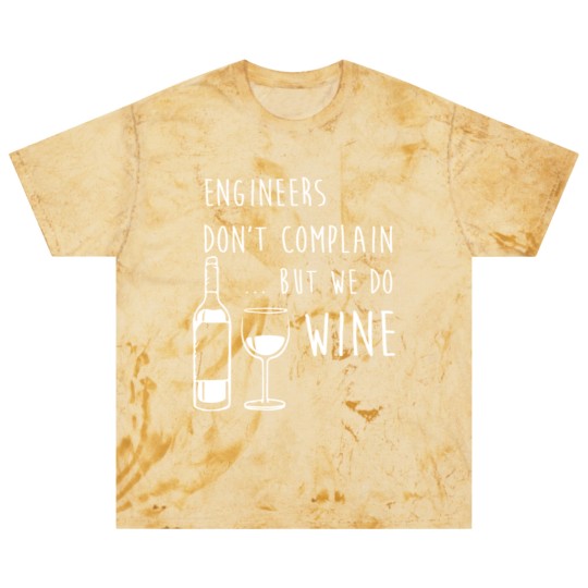 Discover Engineers Don'T Complain But We Do Wine Funny Blast T Shirts