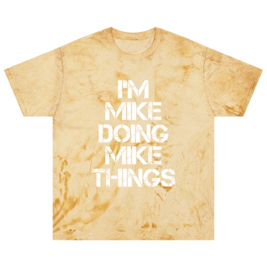 Discover Mike Name Blast T Shirts - Mike Doing Mike Things - Mike - Blast T Shirts