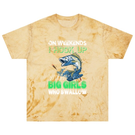 Discover ON WEEKENDS I HOOK UP WITH BIG GIRLS WHO SWALLOW - Fishing Lover Gift - Blast T Shirts