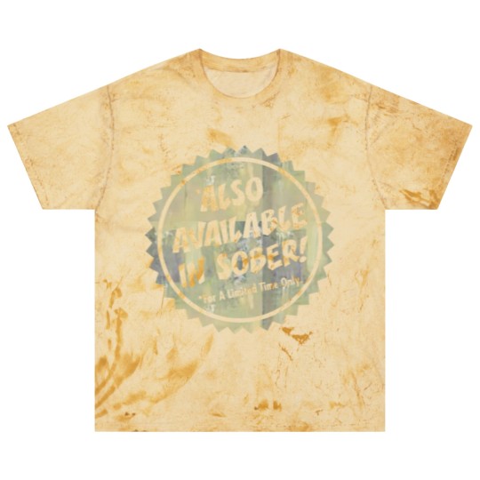 Discover Also Available In Sober Blast T Shirts