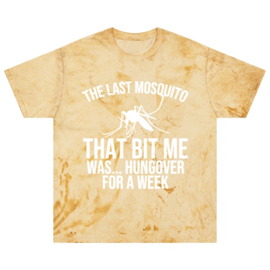 Discover The Last Mosquito That Bit Me Is Hungover Drunk Blast T Shirts