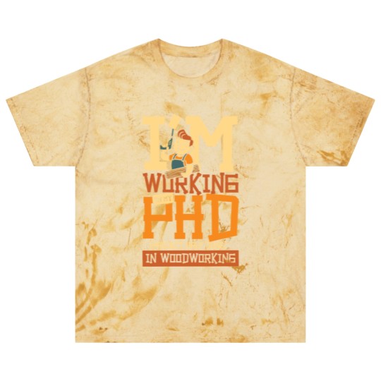 Discover PHD project half done woodworking Blast T Shirts