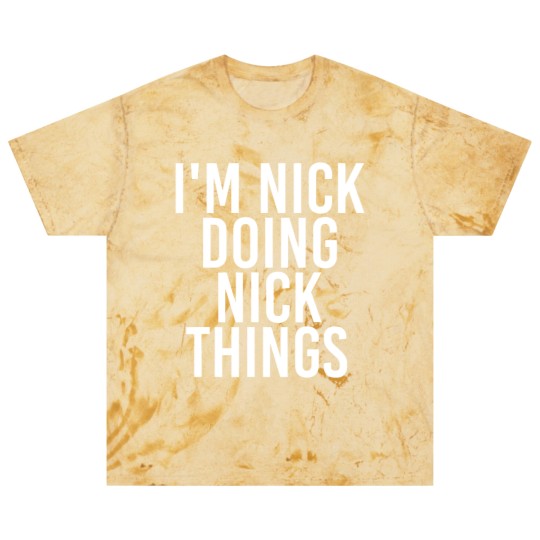 Discover I'm NICK DOING NICK THINGS Funny Birthday Name Gif Blast T Shirts