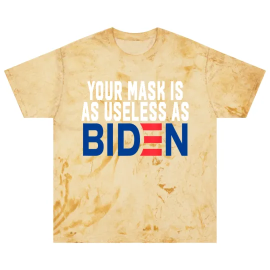 Discover Your Mask Is As Useless As Biden Blast T Shirts