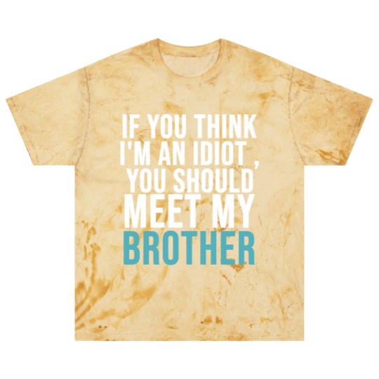 Discover If you think I m an idiot Blast T Shirts