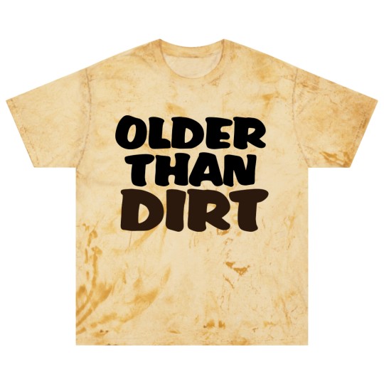 Discover Older than dirt Blast T Shirts