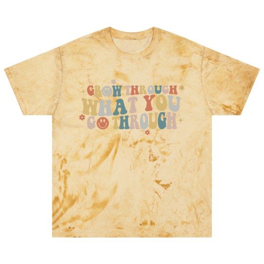 Discover Grow Through What You Go Through, Positive Blast T Shirts, Motivational Blast T Shirts, Positive Saying Blast T Shirts