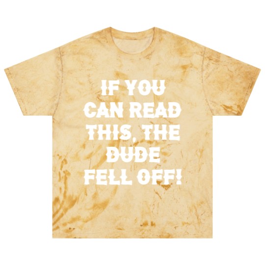 Discover If You Can Read This The Dude Fell Off Funny Biker Blast T Shirts