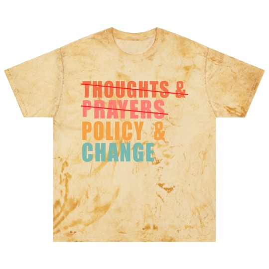 Discover Thoughts and Prayers Policy and Change Blast T Shirts, No Thoughts and Prayers Policy and Change Blast T Shirts