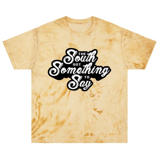 Discover The south got something to say Blast T Shirts