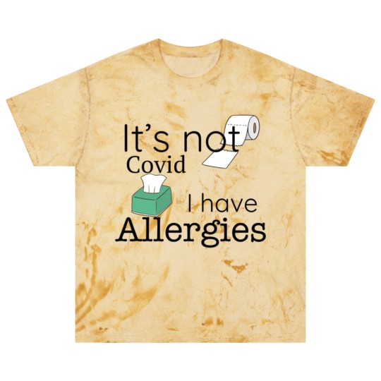 Discover It's Not Covid, I have Allergies, Funny Blast T Shirts Blast T Shirts