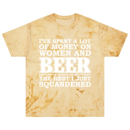 Discover Money on women and beer - The rest I squandered Blast T Shirts