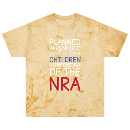 Discover Planned Parenthood Isn't Killing Children You're Thinking Of The RNA Blast T Shirts