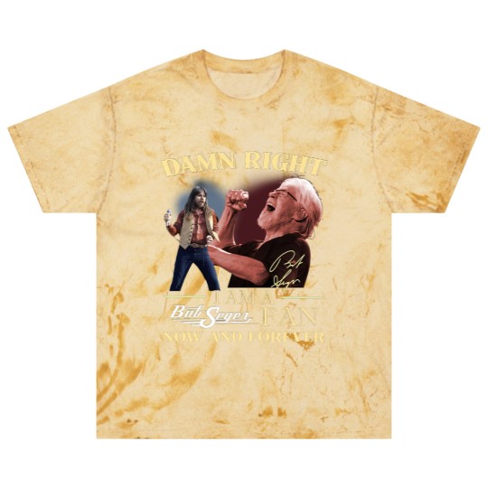 Discover Bob Seger Blast T Shirts, Damn Right I Am A Bob Seger Fan Now And Forever Blast T Shirts