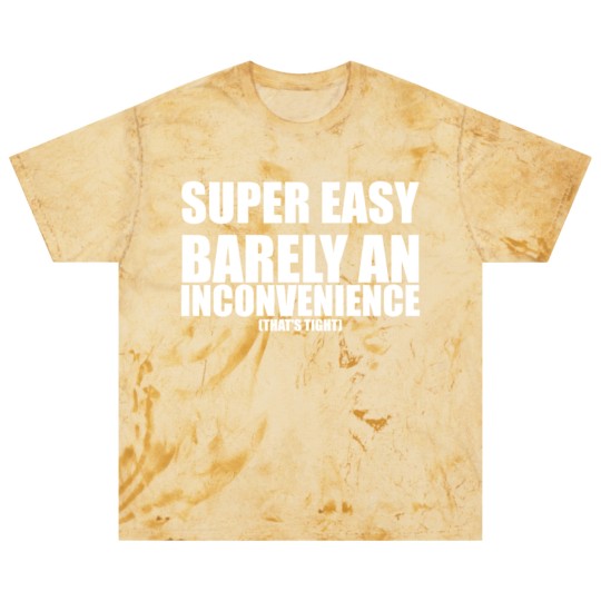 Discover Super Easy Barely An Inconvenience Blast T Shirts