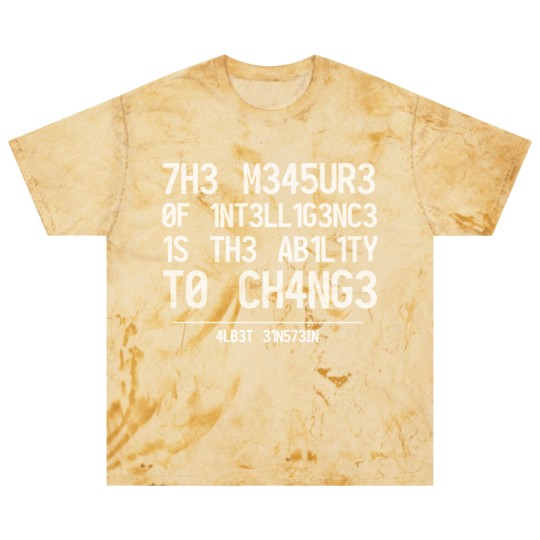 Discover THE MEASURE OF INTELLIGENCE IS THE ABILITY TO CHAN Blast T Shirts