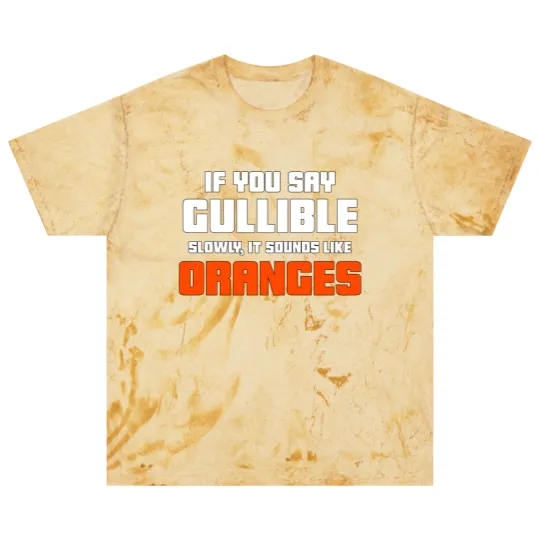 Discover Don't Be So Gullible Blast T Shirts