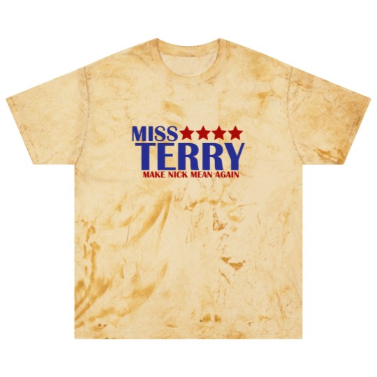 Discover Miss Terry Make Nick Mean Again Blast T Shirts