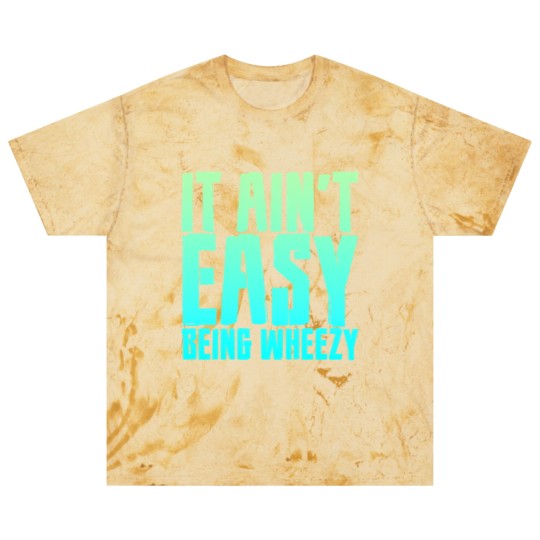 Discover It Ain't Easy Being Wheezy 7 Blast T Shirts
