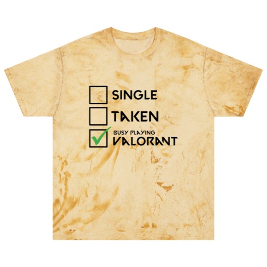 Discover Single, Taken, Busy Playing Valorant Blast T Shirts