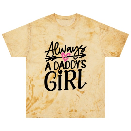 Discover Daddys Girl T- Blast T Shirts Always a Daddy's Girl T- Blast T Shirts Blast T Shirts