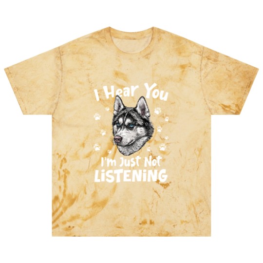 Discover Siberian Husky Dog I Hear You I'm Just Not Listening - Siberian Husky Dog Blast T Shirts