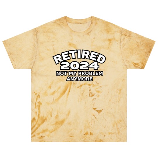 Discover Retired 2024 Not My Problem Anymore Men Woman Classic Blast T Shirts