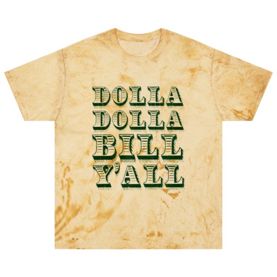 Discover Dolla Dolla Bill Yall Blast T Shirts