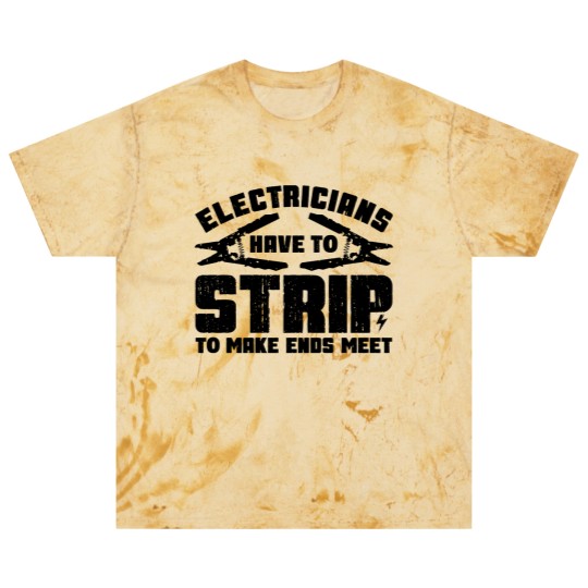 Discover Electricians Have To Strip To Make Ends Meet - Electrician - Blast T Shirts