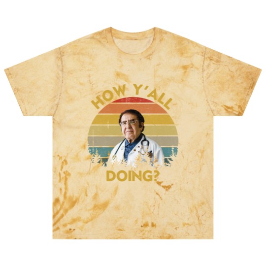 Discover How Y'All Doing Dr Younan Nowzaradan - How Yall Doing Dr Younan Nowzaradan - Blast T Shirts