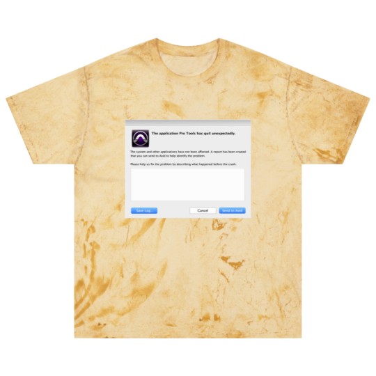 Discover Pro Tools has Quit Unexpectedly Merchandise Blast T Shirts
