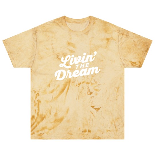 Discover Livin the Dream - Livin The Dream - Blast T Shirts