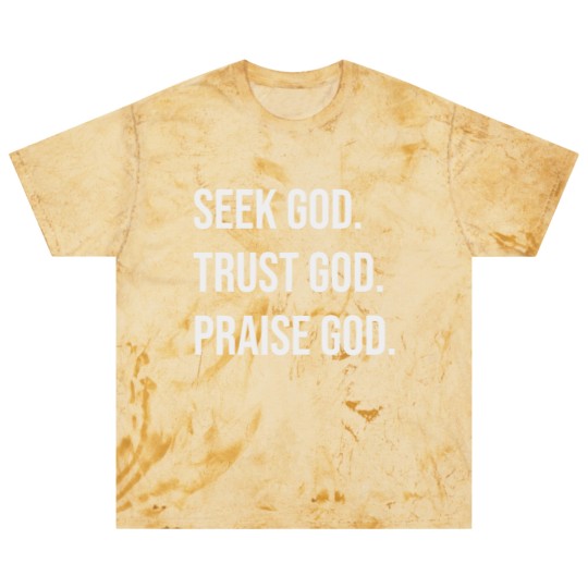 Discover Seek God Trust God Praise God Blast T Shirts