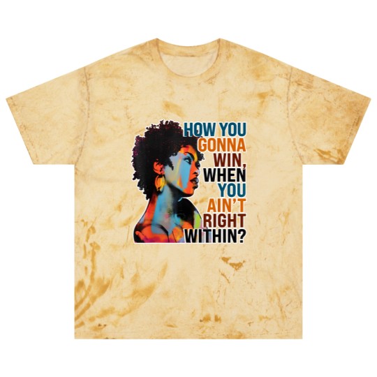 Discover How You Gonna Win When You ain't Right Within Blast T Shirts, Lauryn Hill Blast T Shirts