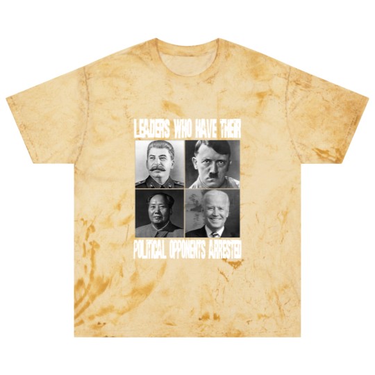 Discover Anti Biden Political Blast T Shirts - "Leaders Who Arrest Opponents"